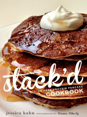 cover image of Stack'd: the Gluten-Free Protein Pancake Cookbook